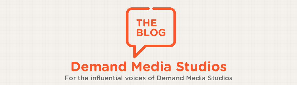 Demand Media Studios: THE BLOG